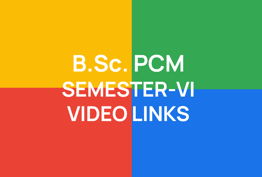 http://study.aisectonline.com/images/BSC PCM SEMESTER VI VIDEO LINK.png